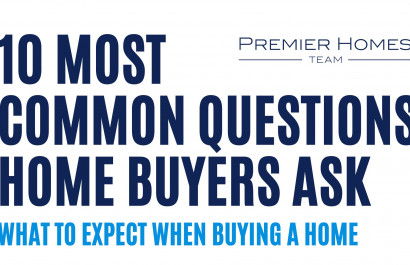 Most Common Home Buyer Questions - Premier Homes Team